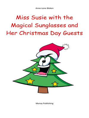 cover image of Miss Susie with the Magical Sunglasses and Her Christmas Day Guests